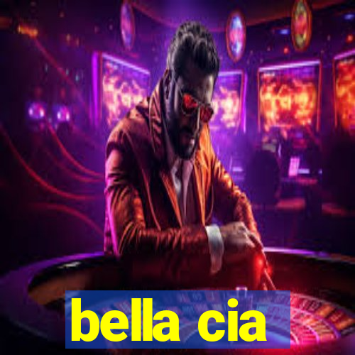 bella cia